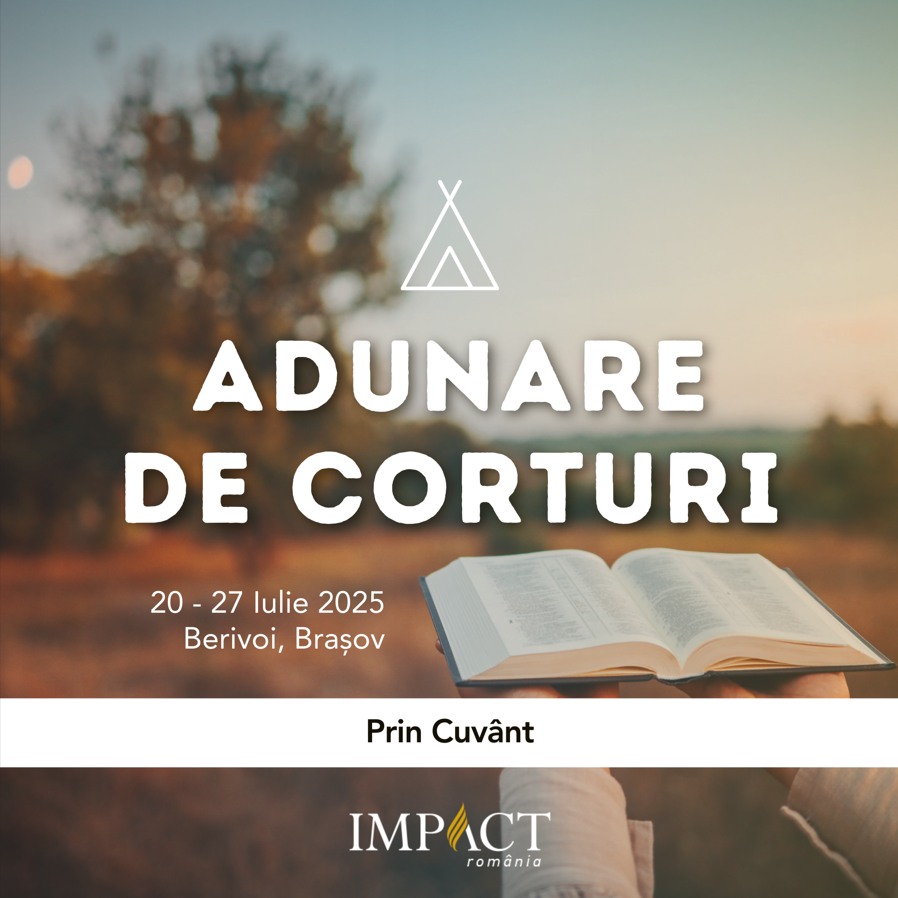 Adunarea de corturi IMPACT România 2025